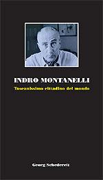Indro Montanelli. Toscanissimo cittadino del mondo