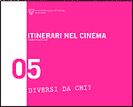 Itinerari nel cinema 05. Diversi da chi? 